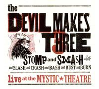 The Devil Makes Three - Stomp & Smash [Vinilo]