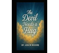 The Devil Needs a Hug (Becoming Whole)