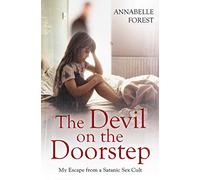 The Devil on the Doorstep: My Escape From a Satanic Sex Cult