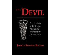 The Devil: Perceptions of Evil from Antiquity to Primitive Christianity (Cornell Paperbacks)