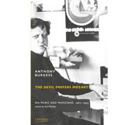 The Devil Prefers Mozart: On Music and Musicians, 1962-1993