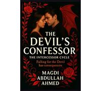 The Devil’s Confessor: The Intercessor Cycle - A Forbidden Love Between Faith and Damnation