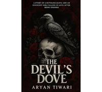 The Devil’s Dove: A Billionaire Mafia Dark Romance (Book 1): “She became his obsession. He became her addiction. Together, they’ll burn the world.”