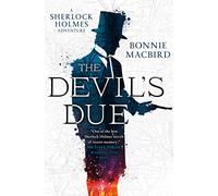 The Devil’s Due: Book 3 (A Sherlock Holmes Adventure)