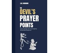 The Devil’s Prayer Points: Know Your Birthright, Talk To God The Right Way And Claim What’s Already Yours! (Resources For Spiritual Growth)