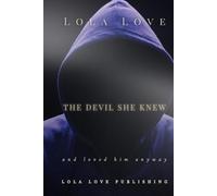 The Devil She Knew: and loved him anyway
