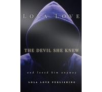 The Devil She Knew: and loved him anyway
