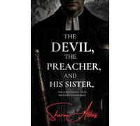 The Devil, The Preacher, And His Sister: The Confessions of Thomas Weir (Scottish folklore & ghosts stories)