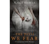 The Devil We Fear: A Contemporary Gothic Romance (The Devil Chronicles)