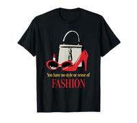 The Devil Wears Prada You Have No Style or Sense of Fashion Camiseta