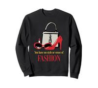 The Devil Wears Prada You Have No Style or Sense of Fashion Sudadera