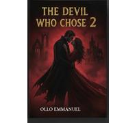 THE DEVIL WHO CHOSE ME BOOK TWO: When Resonance Breaks, What Darkness Remembers (THE UNWRITTEN FATE SAGA, A BILLIONAIRE DARK ROMANCE)