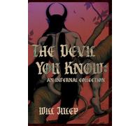 The Devil You Know: An Infernal Collection