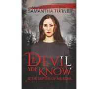 The Devil You Know & The Depths of Murder: 1 (DI Lizzie Holland Crime Thriller)