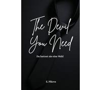 The Devil You Need: Du hattest nie eine Wahl