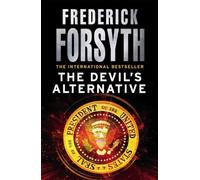 The Devil's Alternative: From the number one bestselling author of The Day of the Jackal