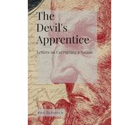 The Devil's Apprentice: Letters on Corrupting a Nation
