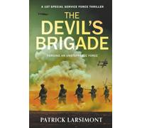 The Devil's Brigade: The first in a BRAND NEW, unmissable wartime thriller series for 2026 about elite commandos, impossible missions and brotherhood