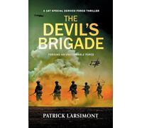 The Devil's Brigade: The first in a BRAND NEW, unmissable wartime thriller series for 2026 about elite commandos, impossible missions and brotherhood