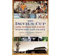 The Devil's Cup: Coffee, the Driving Force in History