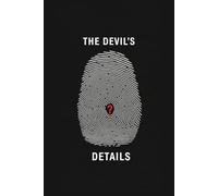 The Devil's Details: A Psychological Journey into the Most Baffling and Unsolved True Crime Cases