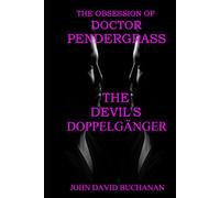The Devil's Doppelgänger: The Obsession of Doctor Pendergrass