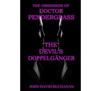 The Devil's Doppelgänger: The Obsession of Doctor Pendergrass