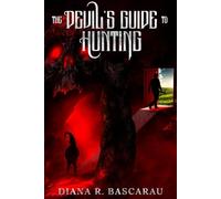 The Devil's Guide to Hunting (The After Life Duology)