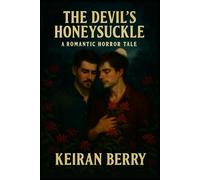 The Devil's Honeysuckle: 1 (The Devil’s Garden)