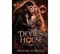 The Devil's House: A Medieval Romance of Captivity and Slow Ruin (The Devil's Knights: Medieval Romance)