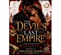 THE DEVIL'S LAST EMPIRE: A Sequel: THE DEVIL'S BLOOD LEGACY dark mafia romance books (Forced Marriage Mafia Romance)