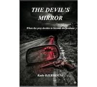 THE DEVIL'S MIRROR: When the prey decides to become the predator