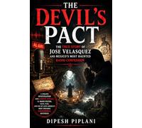 The Devil's Pact: The True Story of Jose Velasquez and Mexico's Most Haunted Radio Confession: 35 (Horror Stories That Grip You with Fear, Dread, and Twists)