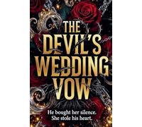 The Devil's Wedding Vow: He bought her silence. She stole his heart