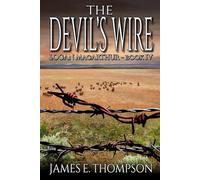 The Devil's Wire: A Western Adventure (A Logan MacArthur Western Adventure)