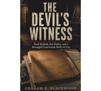 The Devil's Witness: Paul Skalnik, Jim Dailey, and a Wrongful Conviction Built on Lies