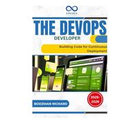 The DevOps Developer: Building Code for Continuous Deployment