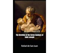 The Devotion of the Seven Sundays of Saint Joseph