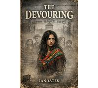 The Devouring: The Forgotten Romani Holocaust of World War II