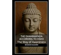 The Dhammapada According to Osho: The Way of Awareness (PHILOSOPHY, PSYCHOLOGY - Timeless Wisdom Series)