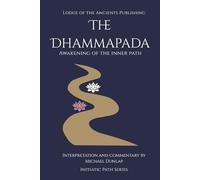 The Dhammapada: Awakening of the Inner Path