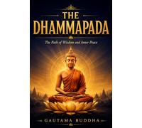 The Dhammapada (Large Print): A Collection of Verses Being One of the Canonical Books of the Buddhists