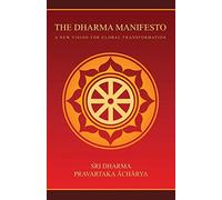 The Dharma Manifesto: A New Vision for Global Transformation