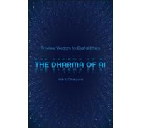 The Dharma of AI: Timeless Wisdom for Digital Ethics