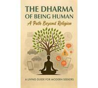 The dharma of being human: A path beyond religion
