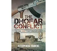 The Dhofar Conflict: The SAS and Counterinsurgency