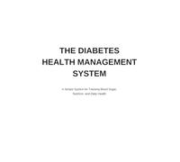 The Diabetes Health Management System: Daily Blood Sugar Log, Meal & Medication Tracker, A1C Record, and Doctor Visit Organizer for Type 1 & Type 2 Diabetes