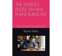 THE DIABETES PUZZLE (DAWN PHENOMENON): Why Your Blood Sugar Rises in the Morning - and How People with Diabetes Can Take Control Naturally