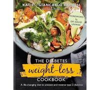 The Diabetes Weight-Loss Cookbook: A life-changing diet to prevent and reverse type 2 diabetes
