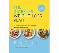 The Diabetes Weight-Loss Plan: A Life-changing Method to Lose Weight and Beat Type 2 Diabetes